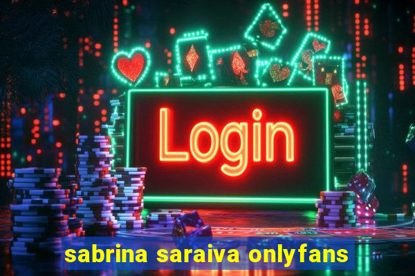 sabrina saraiva onlyfans